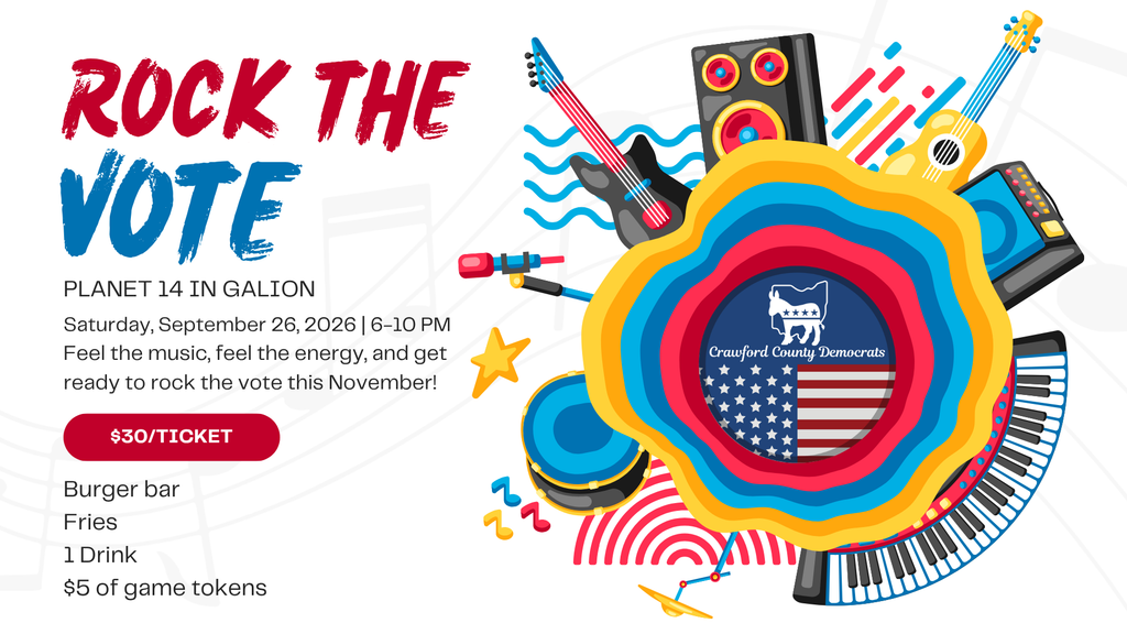 Promotional graphic for “Rock the Vote,” featuring colorful illustrations of musical instruments surrounding a circular Crawford County Democrats logo. Text announces the event at Planet 14 in Galion on Saturday, September 26, 2026, from 6–10 PM. Tickets are $30 and include a burger bar, fries, one drink, and $5 in game tokens. The graphic encourages attendees to “Feel the music, feel the energy, and get ready to rock the vote this November!”
